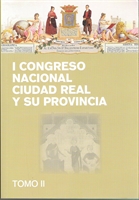 I Congreso Nacional Ciudad Real y su provincia, t. II (2015)