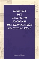 Historia del Instituto Nacional de Colonización en Ciudad Real
